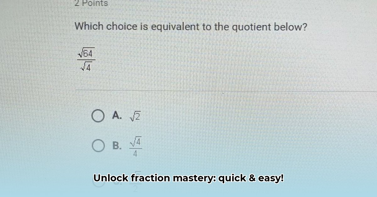 which-choice-is-equivalent-to-the-quotient-below